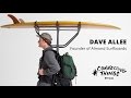 How To Elevate your brand with Dave Allee of Almond Surfboards