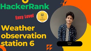 SQL Made Simple: Solving the HackerRank 'Weather Observation Station 6' Problem