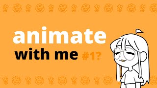 animate with me #1