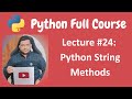 Python String Methods | Python Tutorial | Python Full Course - Lecture #24