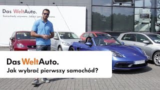 Poradnik Das WeltAuto: Jak wybrać pierwszy samochód?