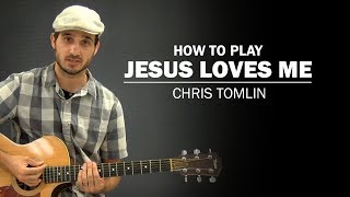 Jesus Loves Me (Chris Tomlin) | How To Play | Beginner Guitar Lesson