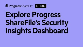 Explore Progress ShareFile's Security Insights Dashboard