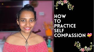 How to practice Self-Compassion!