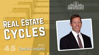 Real Estate Cycles With David Lindahl