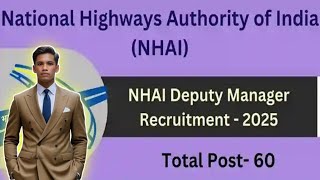 NHAI Recruitment 2025 | NHAI New Vacancy 2025 | Deputy Manager Job