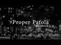 [0_0] Proper Patola // slowed reverb
