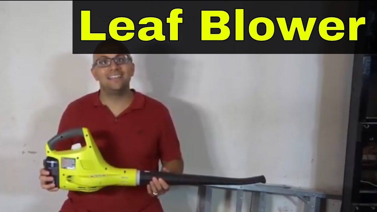 How To Use A Leaf Blower-Full Tutorial - YouTube