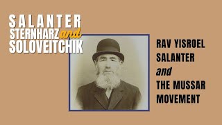 Rabbi Azarya Berzon on Rav Yisrael Salanter And The Mussar Movement