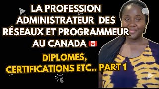 ÊTRE ADMINISTRATEUR RÉSEAUX OU PROGRAMMEUR AU CANADA 🇨🇦 PART1: LES CONDITIONS POUR EXERCER CE MÉTIER