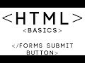 HTML Basics Tutorial 17 - Forms Submit Button
