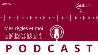 Mes règles et moi, Episode 1 - (version française)