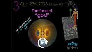 iyoutome - isis in the Bible - replay - Summer Week 3 - Aug 23rd 2023 - The Face of God