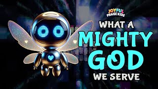 What A Mighty God We Serve | Kids Christian Song | JoyfulPraiseKids Fun Worship Music