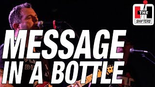 Message in a Bottle - The Shifters (The Police Cover)