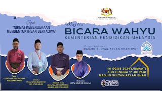 MAJLIS BICARA WAHYU (MBW) KEMENTERIAN PENDIDIKAN MALAYSIA SIRI 7 TAHUN 2024/1446H