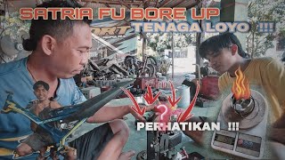 SATRIA FU BORE UP BUT LOYO ENERGY || TAKE NOTE  !!!