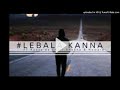 Mhaw_keys_-_Lebala_Kanna_ft_Kabza_De_Small_Sha_Sha_Howard