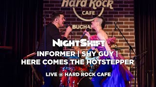 Trupa NightShift  - Informer / Shy Guy / Here Comes The Hotstepper (Live @ Hard Rock Cafe)