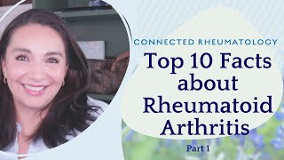 Top 10 Facts about Rheumatoid Arthritis pt1