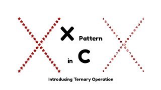 C Programming: X-Shaped Pattern + Ternary Operator Tutorial