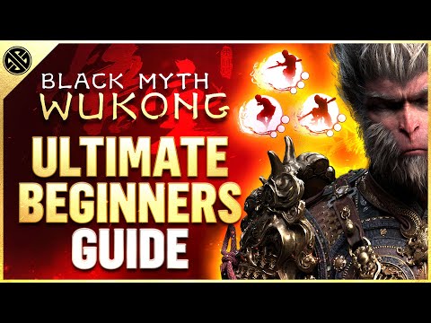 Black Myth: Wukong – Ultimate Beginner’s Guide | How to get the perfect start