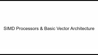 Vector Processor in SIMD and Basic Vector Architecture (Part 1/5)