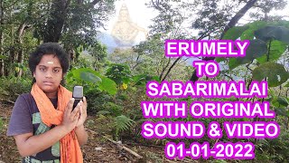 ERUMELY TO SABARIMALAI WITH ORIGINAL SOUND \u0026 VIDEO 01-01-2022 । தமிழில்