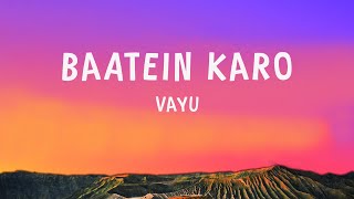 Vayu - Baatein Karo ( Lyrics )