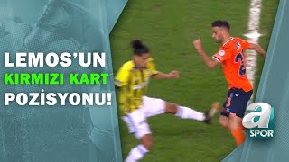 Lemos Kırmızı Kart Gördü! Fenerbahçe 10 Kişi! Fenerbahçe 1 - 2 Başakşehir / 09.02.2021
