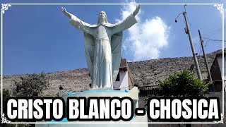 EL CRISTO BLANCO DE CHOSICA /COMO LLEGAR / CHOSICA