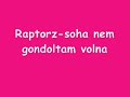 raptorz soha nem gondoltam volna