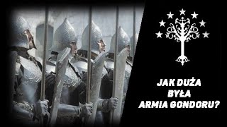 JAK duża była ARMIA GONDORU?! | Armie Śródziemia