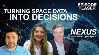 From Data to Decisions: How AI Transforms Real-Time Decisions in Space | NEXUS Ep. 2