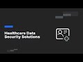 Healthcare Data Security Solutions | Imperva