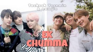 Ek chumma FT. BTS || TAEKOOK, YOONMIN, NAMJIN [Hindi FMV]