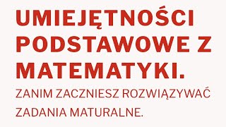 Umiejętności podstawowe z matematyki. Rozwiązywanie układów równań.