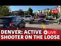 Denver Mass Shooting LIVE | Active Shooting Reported At Denver LIVE | Mass Shooting LIVE | N18G