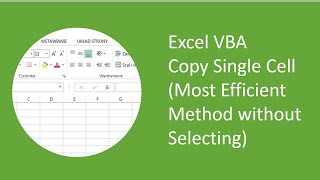 Excel VBA - Copy Single Cell (Most Efficient Method without Selecting)