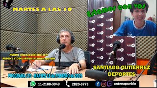 ANA Y WALTER ESTAMOS CON VOS - PROGRAMA 170 - SANTIAGO GUTIERREZ; DEPORTES