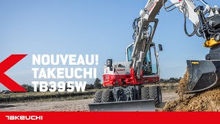 NOUVEAU ! TB395W : la puissante excavatrice mobile de Takeuchi