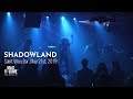 SHADOWLAND live at Saint Vitus Bar, May 21st, 2019 (FULL SET)