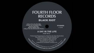 Black Riot 'A Day In The Life' (Full Intention Remix)