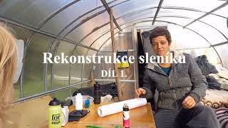 Rekonstrukce skleníku - díl 1.