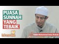 PUASA SUNNAH YANG TERBAIK - Habib Muhammad Bin Anies Shahab