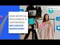 #ONPASSIVE BLOG VIDEO : How Artificial Intelligence is Empowering Influencer Marketing