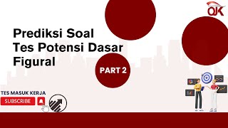 Persiapan Tes Potensi Dasar PCS OJK 2024 Part 1 | 10 Soal Figural