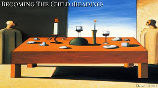 Becoming The Child - Edward Art (Reading)