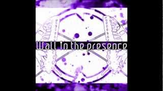 (ゆよゆっぺ) - Wall In The Presence - N.T.R.