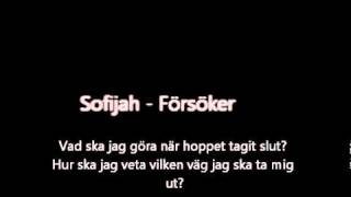 Sofijah - Försöker